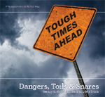 Dangers, Toils and Snares