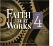 Faith that Works - Volume 4 (CD Series)