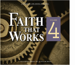 Faith that Works, Volume 4