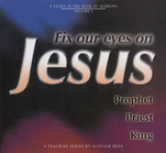 Fix Our Eyes on Jesus, Volume 1 (CD Series)