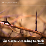 The Gospel According to Mark, Volume 2