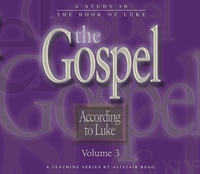 The Gospel According to Luke, Volume 3