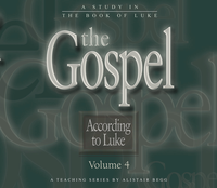 The Gospel According to Luke, Volume 4