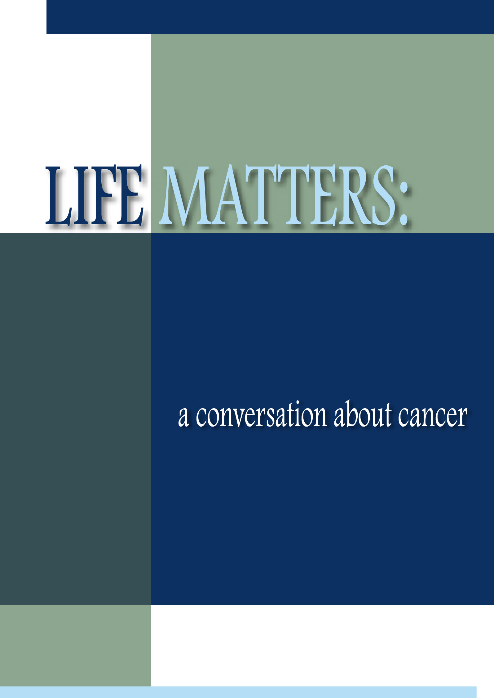 Life Matters: A Conversation About Cancer