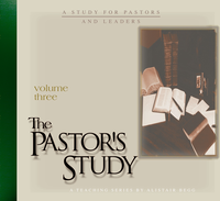 The Pastor's Study, Volume 3