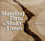 Standing Firm in Shaking Times, Volume 1