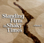 Standing Firm in Shaking Times, Volume 2
