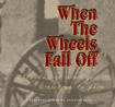 When The Wheels Fall Off (MP3 CD Series)