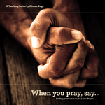 When You Pray, Say