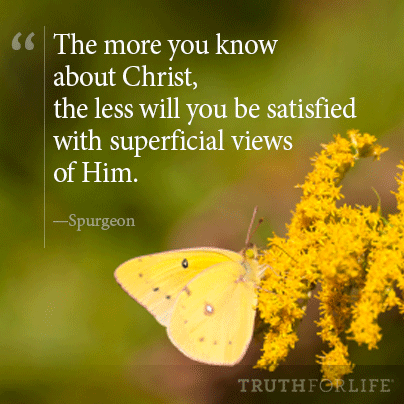 The more you know about Christ
