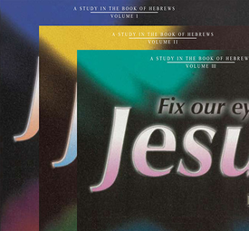 Fix Our Eyes on Jesus, Three Volume Set