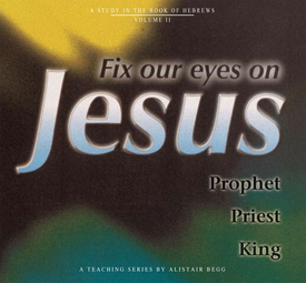 Fix Our Eyes on Jesus, Volume 2