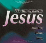 Fix Our Eyes on Jesus, Volume 3