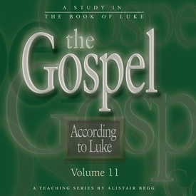 The Gospel According to Luke, Volume 11