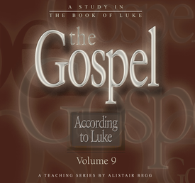 The Gospel According to Luke, Volume 9