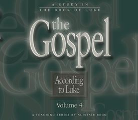 The Gospel According to Luke, Volume 4