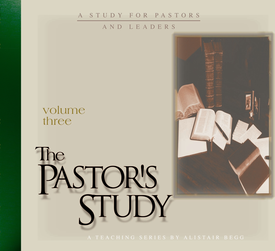 The Pastor's Study, Volume 3