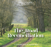 The Road of Reconciliation