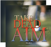 Take Dead Aim, Two Volume Set