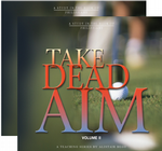 Take Dead Aim, Two Volume Set