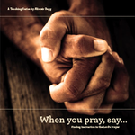 When You Pray, Say