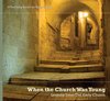 When the Church Was Young
