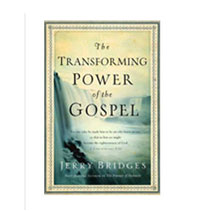 Jerry Bridges - The Transforming Power of the Gospel