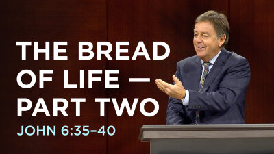 The Bread of Life — Part Two