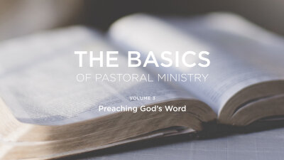 The Basics of Pastoral Ministry, Volume 3