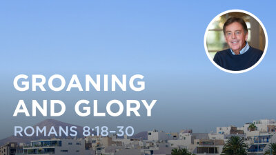 Groaning and Glory