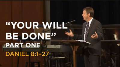“Your Will Be Done” — Part One