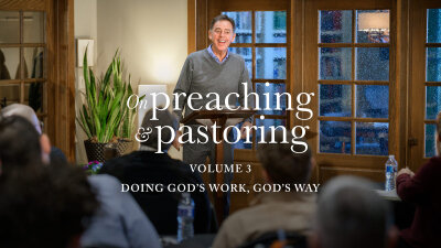 On Preaching and Pastoring, Volume 3