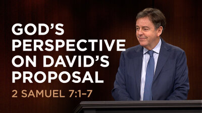God’s Perspective on David’s Proposal