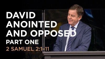 David Anointed and Opposed — Part One