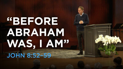 “Before Abraham Was, I AM”