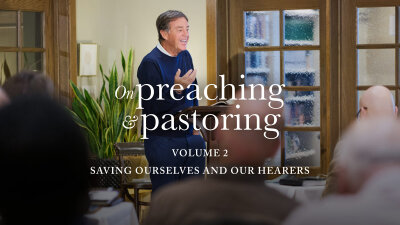 On Preaching and Pastoring, Volume 2