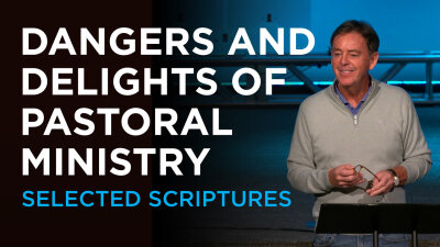 Dangers and Delights of Pastoral Ministry