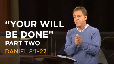 “Your Will Be Done” — Part Two