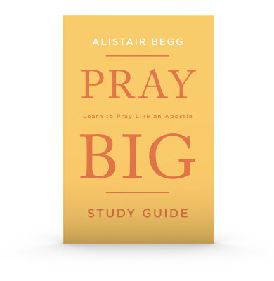 ‘Pray Big’ Study Guide