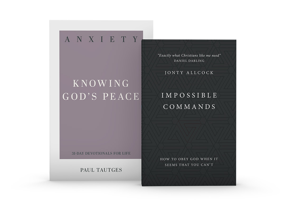 Anxiety, Knowing God's Peace & Impossible Commands