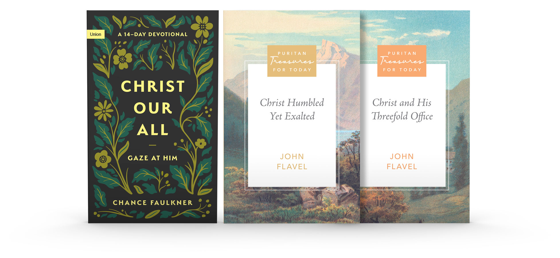 Christ Our All & Christ, Humbled Yet Exalted and Christ, and His Threefold Office