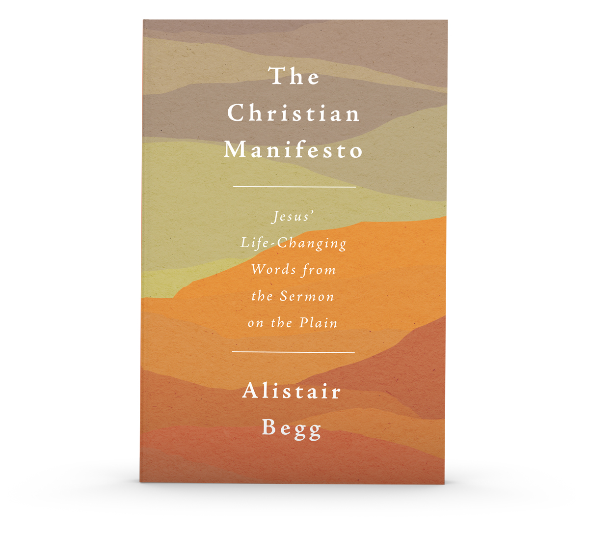 The Christian Manifesto: Jesus' Life-Changing Words from the Sermon on the Plain
