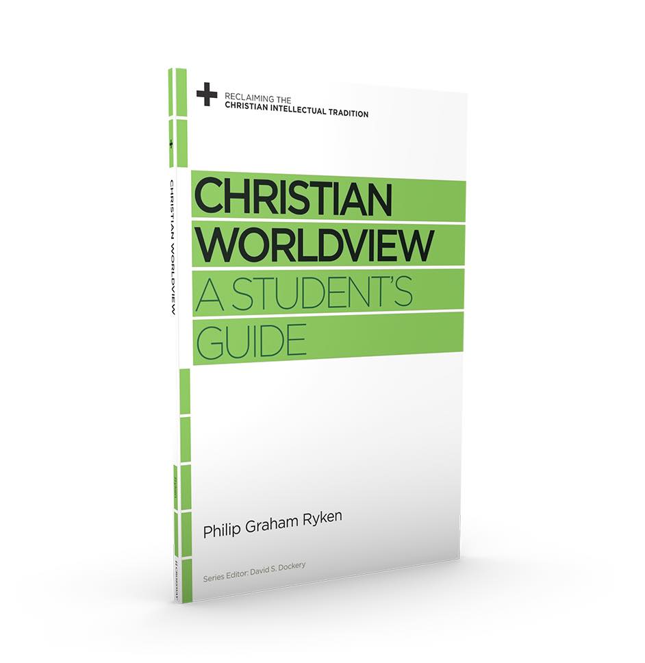 Christian Worldview - A Student's Guide