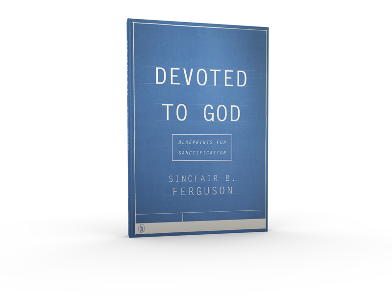 Devoted to God: Blueprints for Sanctification