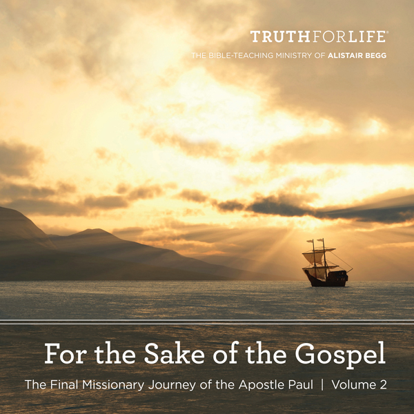 For the Sake of the Gospel, Volume 2