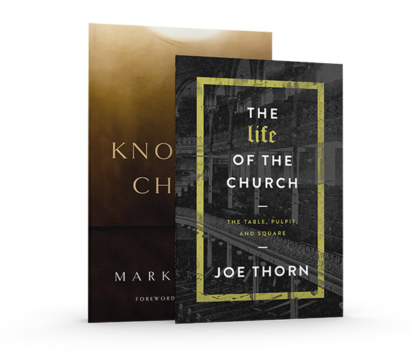 Knowing Christ & The Life of the Church
