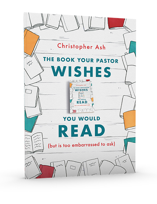 The Book Your Pastor Wishes You Would Read