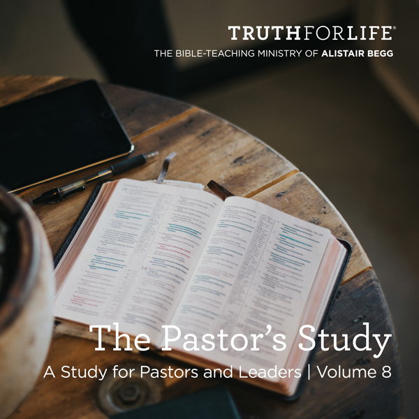 The Pastor’s Study, Volume 8