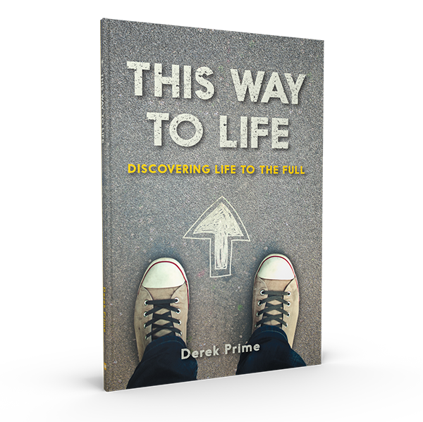 This Way To Life: Discovering Life to the Full