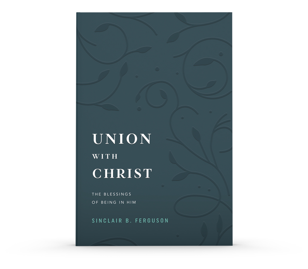 Union With Christ: The Blessing of Being in Him
